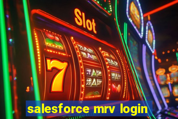 salesforce mrv login